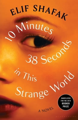 10 Minutes 38 Seconds in This Strange World by Elif Shafak