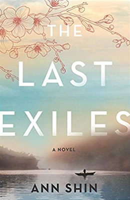 The Last Exiles: A Novel by Ann Shin. Edited by Lorna Owen.