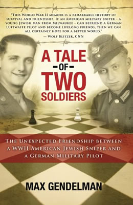 A Tale of Two Soldiers by Max Gendelman. Edited by Lorna Owen.