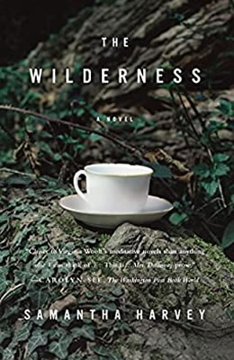 The Wilderness by Samantha Harvey. Edited by Lorna Owen.